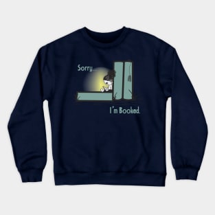 Sorry, I'm booked Crewneck Sweatshirt